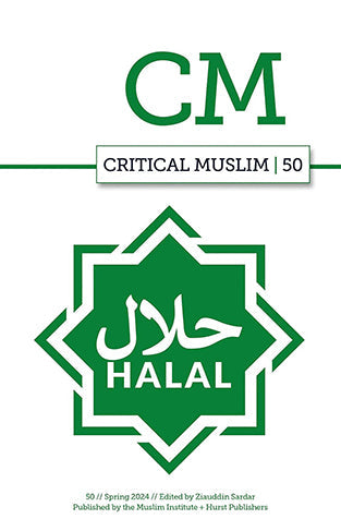 Critical Muslim 50 - Halal