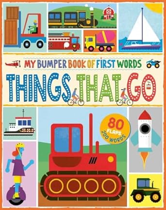 My Bumper Book of First Words Things That Go