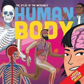 THE ATLAS OF THE INCREDIBLE HUMAN BODY