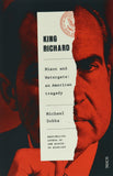 King Richard - Nixon and Watergate - an American Tragedy