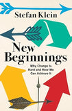 New Beginnings: Why Change Is Hard and How We Can Achieve It