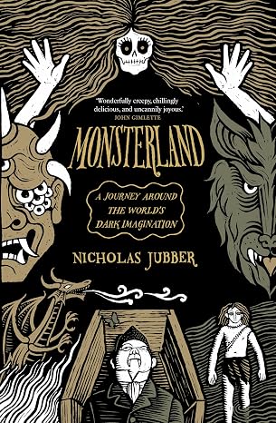 Monsterland: A Journey Around the World's Dark Imagination
