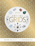 Crystal Grids - Master the Secrets of Manifestation