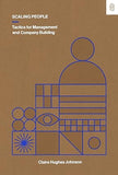 Scaling People - A Tactical Guide to Company Building