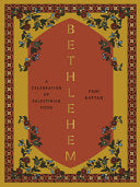 Bethlehem: A Celebration of Palestinian Food