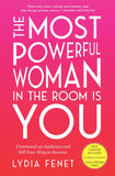 The Most Powerful Woman in the Room Is You - Command an Audience and Sell Your Way to Success