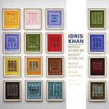 Idris Khan - Repeat After Me