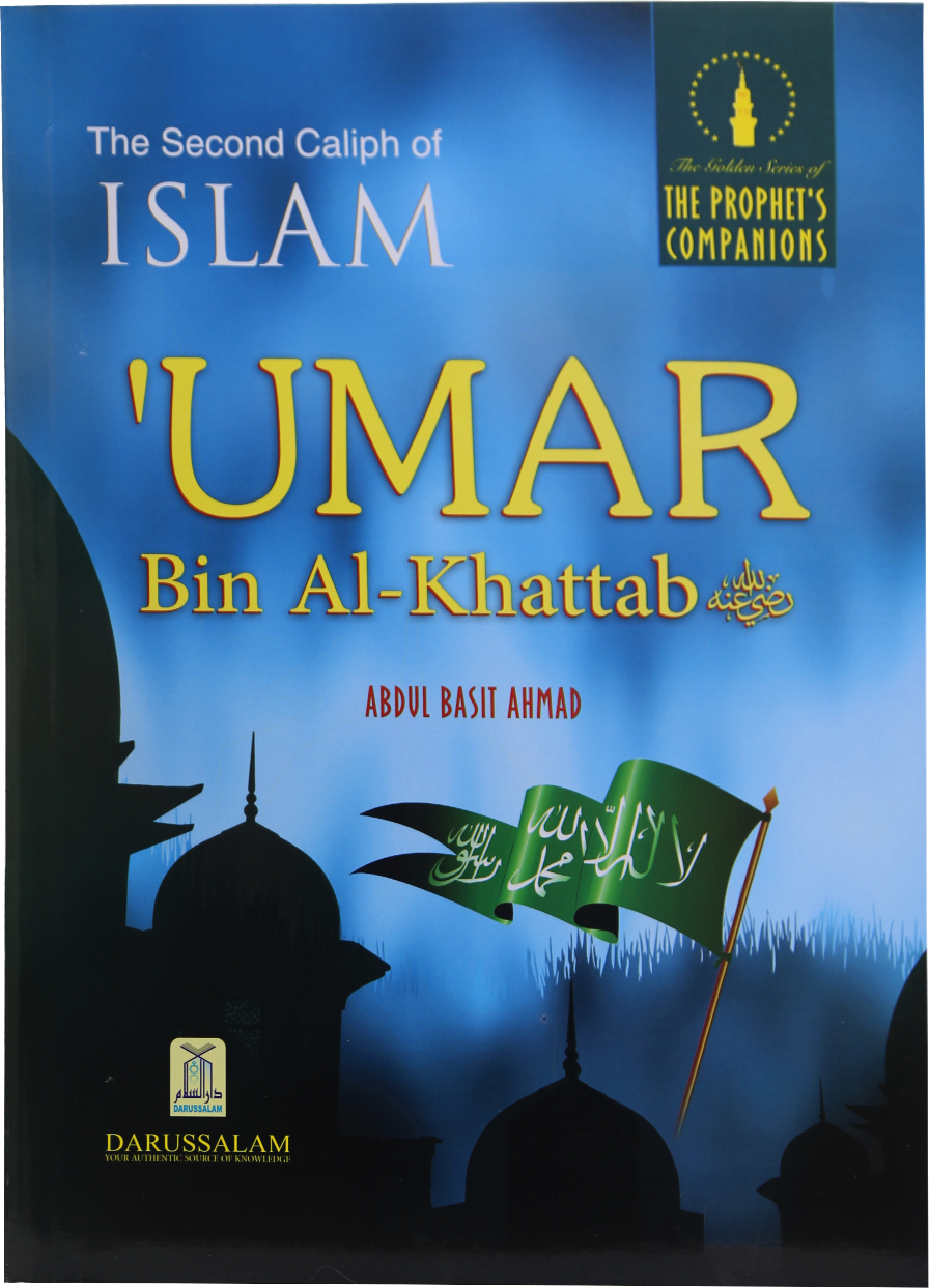 Umar bin Al-Khattab (The Second Caliph of Islam)