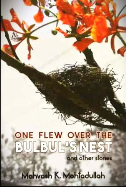 ONE FLEW OVER THE BULBUL'S  NEST AND OTHER STORIES