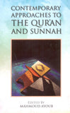 Contemporary Approaches to the Quran and Sunnah