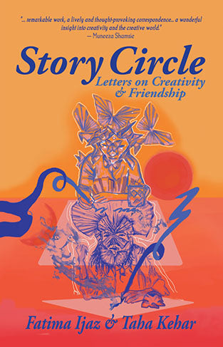 Story Circle: Letters on Creativity and Friendship