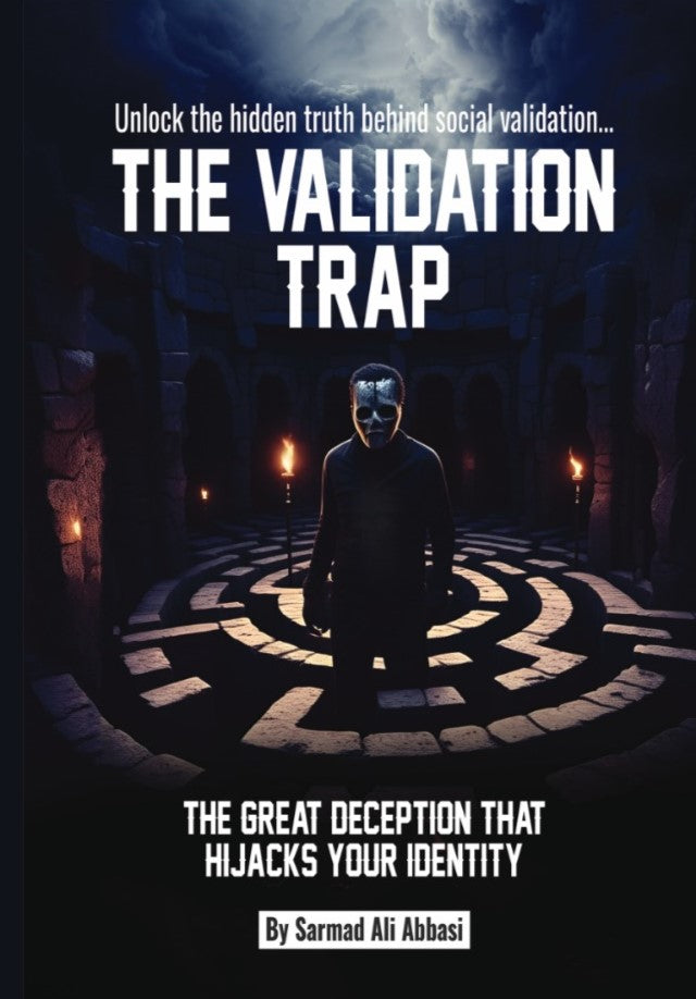 The Validation Trap  The Great Deception that hijacks your identity