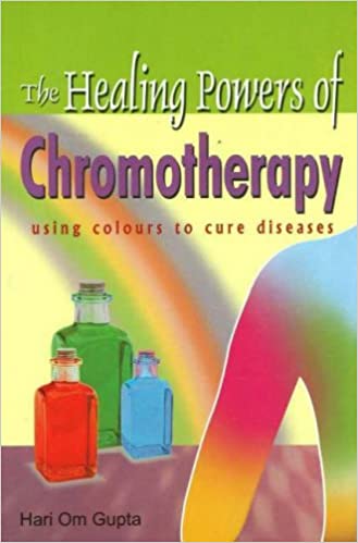 Healing Powers of Chromotherapy - Using Colours to Cure Diseases