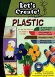 Lets's Create with Plastic