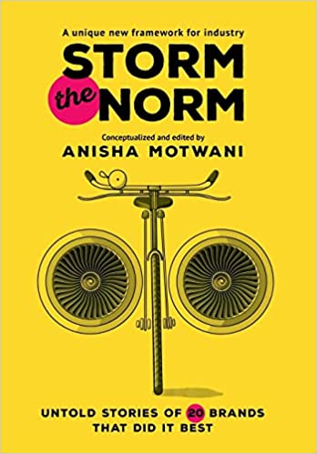 Storm the Norm - Untold Stories of 20 Brands that Did it Best