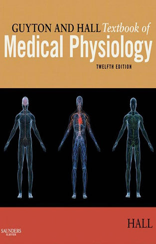 Guyton And Hall Textbook of Medical Physiology 12th Edition