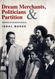 Dream Merchants, Politicians, and Partition - Memoirs of an Indian Muslim