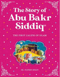 The Story of Abu Bakr Siddiq, the first caliph of islam