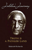 Jiddus Journey Truth is a Pathless Land