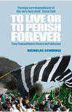 To live or to persih forever