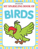 My Sparkling Book Of Birds [paperback] [jan 25, 2012] Dreamland Publications
