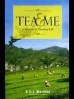 Tea and Me - A Memoir of Planting Life