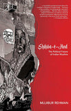Shikwa-E-Hind - The Political Future of Indian Muslims