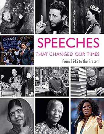 Speeches That Changed Our Times - From 1945 to the Present