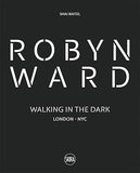 Robyn Ward: Walking in the Dark