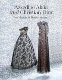 Azzedine Alaia and Christian Dior