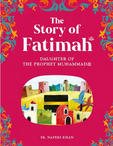 Fatimah  The Daughter of the Prophet Muhammad