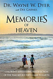 Memories of Heaven: Children's Astounding Recollections of the Time Before They Came to Earth -