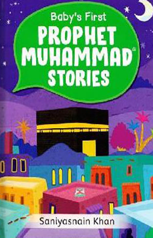 Baby's First Prophet Muhammad ﷺ Stories
