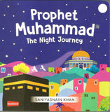 PROPHET MUHAMMAD : THE NIGHT JOURNEY (BOARD BOOK)