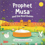 PROPHET MUSA AND THE KIND QUEEN