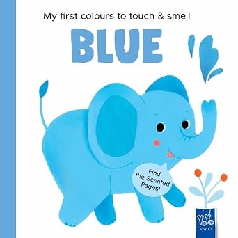 My First Colours to Touch &amp; Smell: Blue