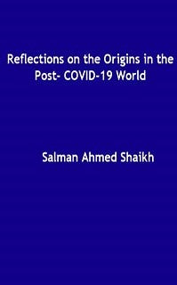 Reflections on the Origins in the Post COVID19 world