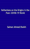 Reflections on the Origins in the Post COVID19 world