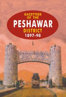 Gazetteer of the Peshawar District 1897-98
