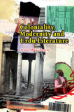 COLONIALITY, MODERNITY AND URDU LITERATURE.