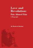 Love and Revolution - Faiz Ahmed Faiz