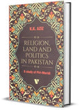 RELIGION, LAND AND POLITICS IN PAKISTAN