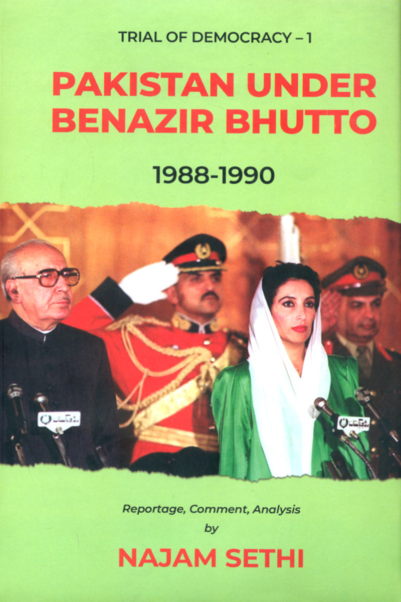 PAKISTAN UNDER BENAZIR BHUTTO 1988-1990  TRIAL OF DEMOCRACY - 1