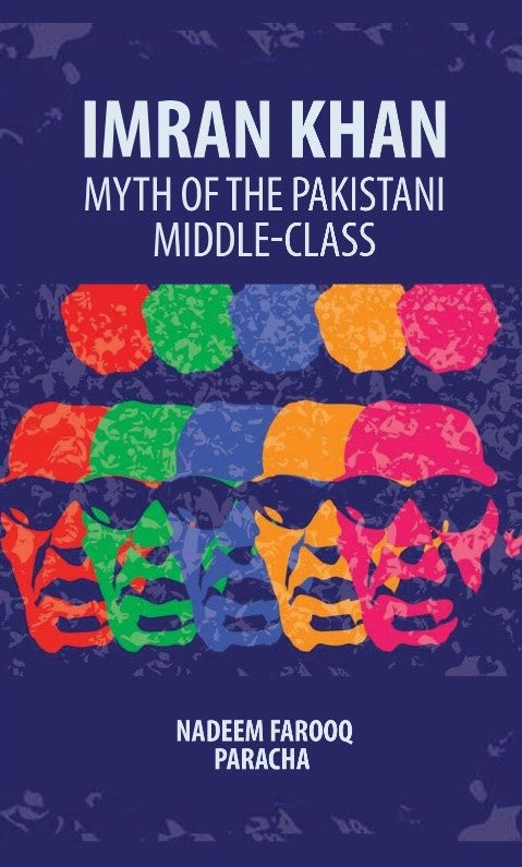 Imran Khan: Myth Of The Pakistani Middle-Class