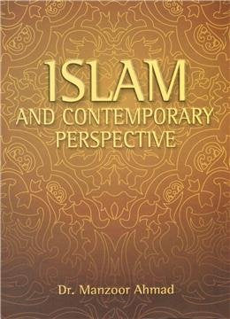 Islam and Contemporary Perspective