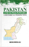 PAKISTAN AND SUPER POWERS - A Historical Perspective