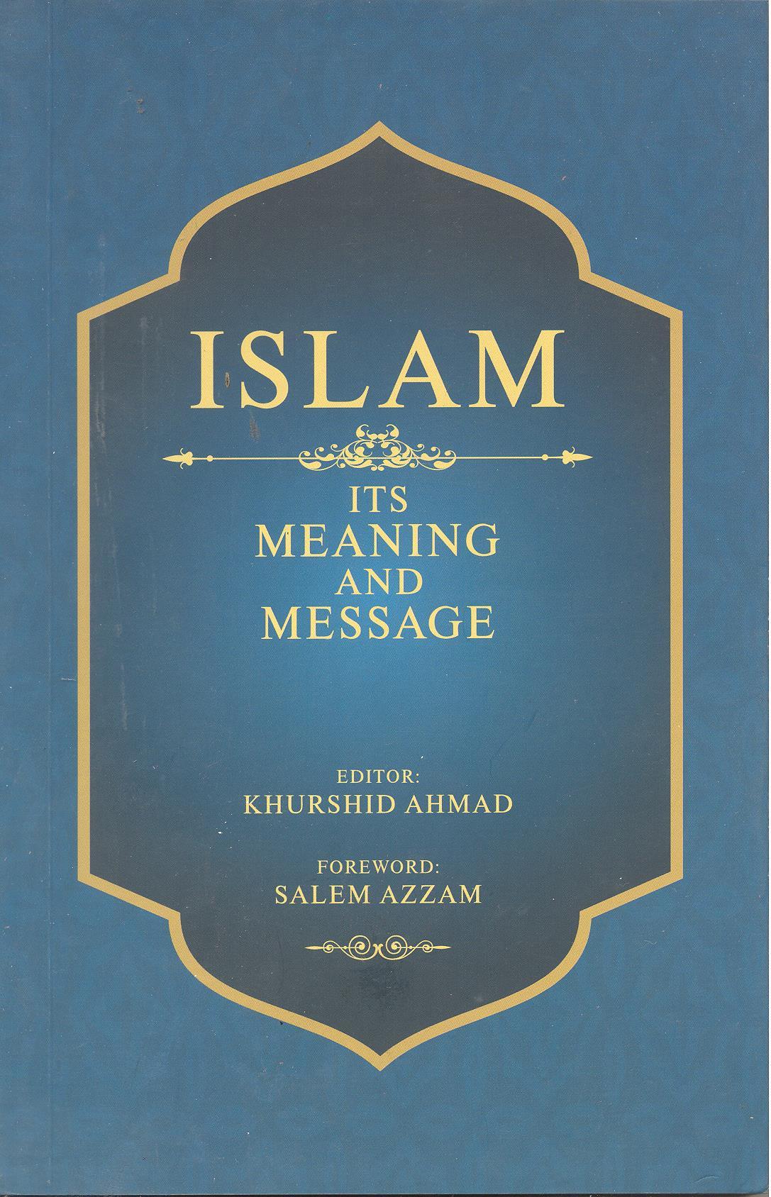 Islam Its Meaning and Message