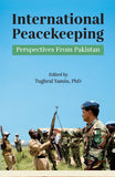 International Peacekeeping: Perspectives from Pakistan