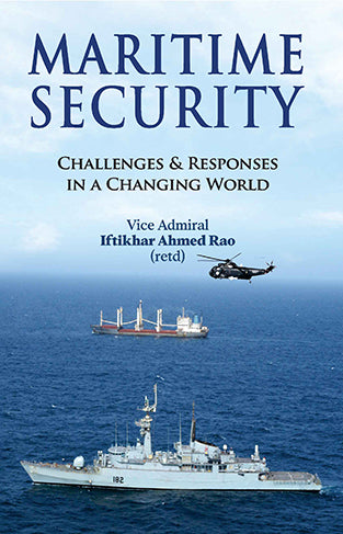 Maritime Security: Challenges and Responses in a Changing World