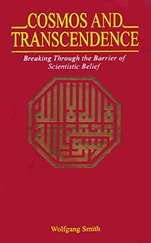 Cosmos and Transcendence: Breaking Through the Barrier of Scientistic Belief